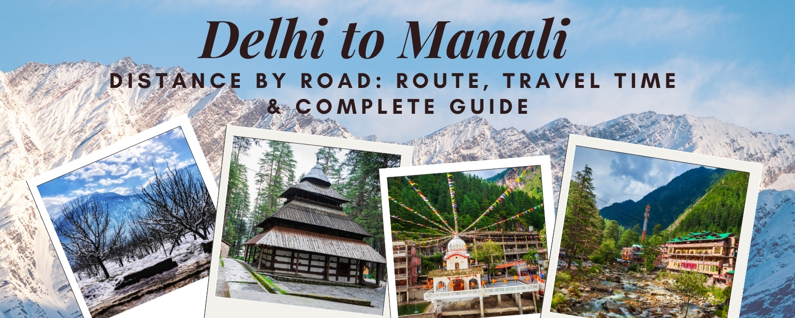 Delhi to Manali Distance by Road